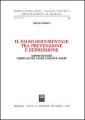 Il falso documentale tra prevenzione e repressione. Impositio fidei criminaliter agere civiliter agere