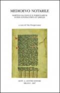 Medioevo notarile. Martino da Fano e il «Formularium super contractibus et libellis». Atti del Convegno internazionale di studi (Imperia-Taggia, 2005)