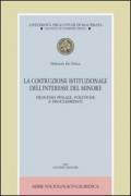 La costruzione istituzionale dell'interesse del minore. Processo penale, politiche e procedimenti