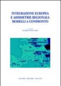 Integrazione europea e asimmetrie regionali: modelli a confronto
