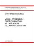 Moduli consensuali e istituti negoziali nell'attuazione della norma tributaria