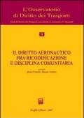 Il diritto aeronautico fra ricodificazione e disciplina comunitaria