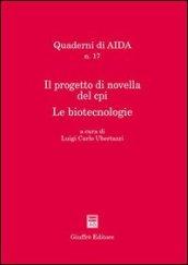 Il progetto di novella del Cpi. Le biotecnologie. Atti del Convegno Aippi (Milano, 17 febbraio 2006)