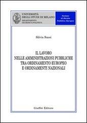 Il lavoro nelle amministrazioni pubbliche tra ordinamento europeo e ordinamenti nazionali