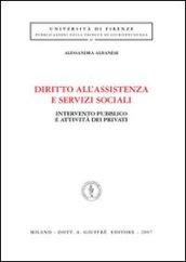 Diritto all'assistenza e servizi sociali. Intervento pubblico e attività dei privati