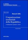 Il sistema costituzionale italiano. 2.L'organizzazione territoriale della Repubblica. L'ordinamento regionale e locale