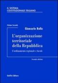 Il sistema costituzionale italiano. 2.L'organizzazione territoriale della Repubblica. L'ordinamento regionale e locale
