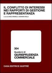 Il conflitto di interessi nei rapporti di gestione e rappresentanza. Atti del Convegno (Pavia, 13-14 ottobre 2006)