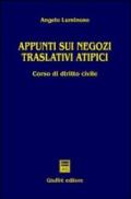 Appunti sui negozi traslativi atipici. Corso di diritto civile