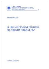 La libera prestazione dei servizi fra Comunità Europea e OMC