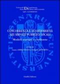 Concorrenza e sussidiarietà nei servizi pubblici locali. Modelli europei a confronto. Atti del Convegno Aide (Siena, 2 dicembre 2005)