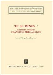 «Et si omnes...». Scritti in onore di Francesco Mercadante