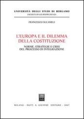 L'Europa e il dilemma della costituzione. Norme, strategie e crisi del processo di integrazione