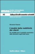 L'analisi della redditività dei clienti. Un modello per il controllo economico delle decisioni negli hotel lusso