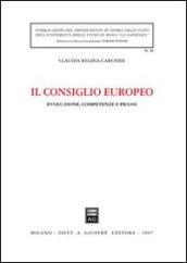 Il Consiglio europeo. Evoluzione, competenze e prassi