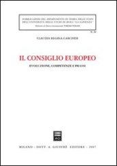 Il Consiglio europeo. Evoluzione, competenze e prassi