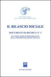 Il bilancio sociale. Documenti di ricerca. 5.Gli indicatori di performance nella rendicontazione sociale