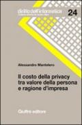 Il costo della privacy tra valore della persona e ragione d'impresa