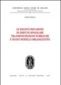 Le società per azioni di diritto singolare tra partecipazioni pubbliche e nuovi modelli organizzativi