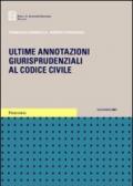 Ultime annotazioni giurisprudenziali al Codice civile