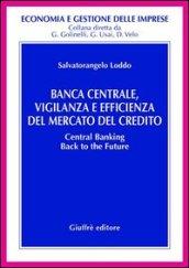 Banca centrale, vigilanza e efficienza del mercato del credito