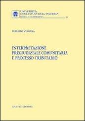 Interpretazione pregiudiziale comunitaria e processo tributario