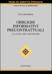 Obblighi informativi precontrattuali. 1.La tutela del consumatore