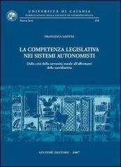 La competenza legislativa nei sistemi autonomisti. Dalla crisi della sovranità statale all'affermarsi della sussidiarietà