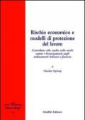 Rischio economico e modelli di protezione del lavoro. Contributo allo studio sulle tutele contro i licenziamenti negli ordinamenti italiano e francese