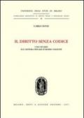 Il diritto senza codice. Uno studio sul sistema penale europeo vigente