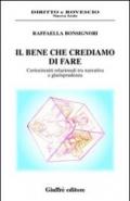 Il bene che crediamo di fare. Cortocircuiti relazionali tra narrativa e giurisprudenza