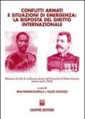 Conflitti armati e situazioni di emergenza: la risposta del diritto internazionale. Relazioni al ciclo di Conferenze (Università di Milano-Bicocca, marzo-aprile 2006. 20.