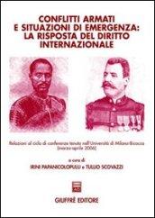 Conflitti armati e situazioni di emergenza: la risposta del diritto internazionale. Relazioni al ciclo di Conferenze (Università di Milano-Bicocca, marzo-aprile 2006. 20.