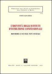 L'identità degli istituti d'istruzione confessionali. Riforme e scuole non statali