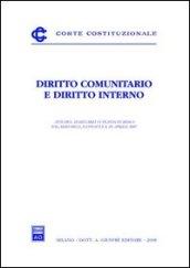 Diritto comunitario e diritto interno. Atti del Seminario (Roma, 20 aprile 2007)