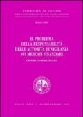 Il problema della responsabilità delle autorità di vigilanza sui mercati finanziari. Profili comparatistici