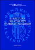 La struttura della vigilanza sul mercato finanziario