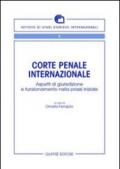 Corte penale internazionale. Aspetti di giurisdizione e funzionamento nella prassi iniziale