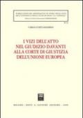 I vizi dell'atto nel giudizio davanti alla Corte di giustizia dell'Unione Europea