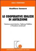 Le cooperative edilizie di abitazione. Gestione amministrativa, vigilanza pubblica e procedure concorsuali