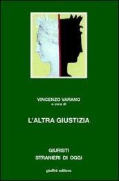 L'altra giustizia. I metodi alternativi di soluzione delle controversie nel diritto comparato