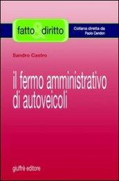 Il fermo amministrativo di autoveicoli