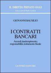 I contratti bancari. Accordi, inadempimento, responsabilità, trattamento fiscale