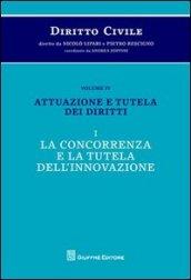 Diritto civile. 4.Attuazione e tutela dei diritti. La concorrenza e la tutela dell'innovazione