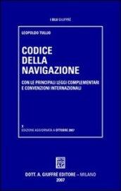 Codice della navigazione. Con le principali leggi complementari e convenzioni internazionali