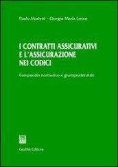 I contratti assicurativi e l'assicurazione nei codici. Compendio normativo e giurisprudenziale