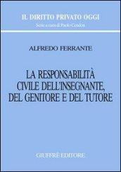 La responsabilità civile dell'insegnante, del genitore e del tutore