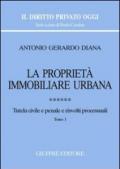 La proprietà immobiliare urbana. 6: Tutela civile e penale e risvolti processuali