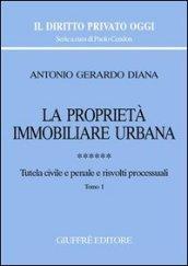 La proprietà immobiliare urbana. 6: Tutela civile e penale e risvolti processuali