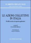 Le azioni collettive in Italia. Profili teorici ed aspetti applicativi. Atti del Convegno (Roma, 16 febbraio 2007)